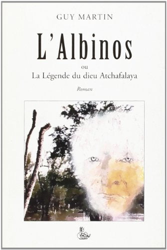 L'Albinos ou la légende du dieu Atchafalaya