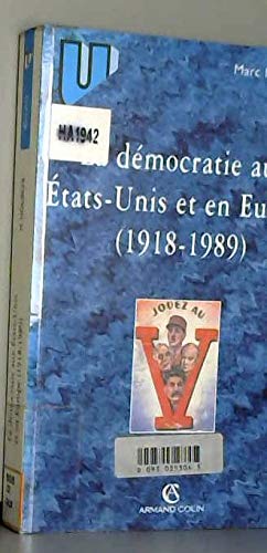 La démocratie aux États-Unis et en Europe de 1918 à 1989: Débats et combats contemporains