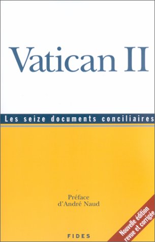 Vatican II. Les seize documents conciliaires
