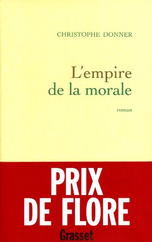 L'Empire de la morale - Prix de Flore 2001