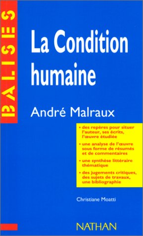 "La condition humaine", André Malraux: Résumé analytique, commentaire critique, documents complémentaires