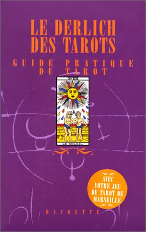 LE DERLICH DES TAROTS. Guide pratique du tarot, Avec 22 lames du tarot de Marseille
