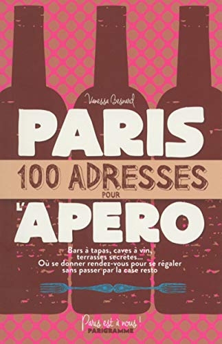 Paris 100 adresses pour l'apéro
