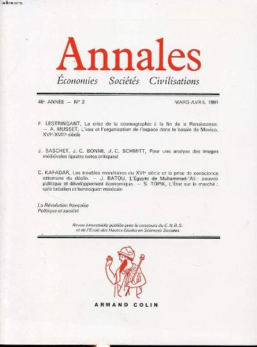 Annales : economies societes civilisations 46e annee n°2 1991 : la crise de la cosmographie à la fin de la renaissance.