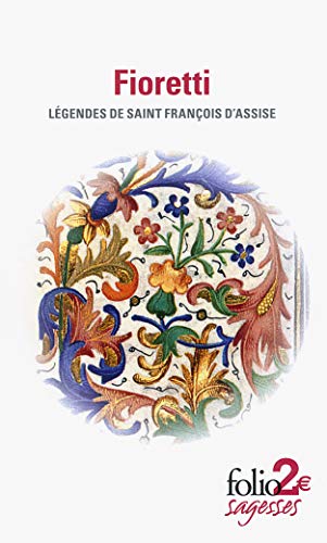 Fioretti/Cantique de Frère Soleil: Légendes de saint François d'Assise