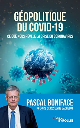 Géopolitique du Covid-19. Ce que nous révèle la crise du coronavirus
