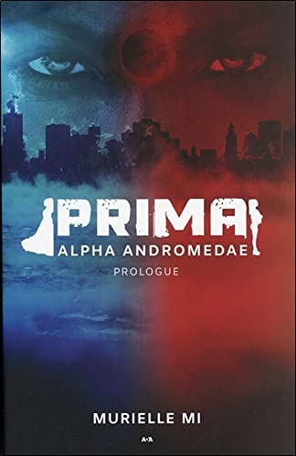 Prima - Alpha Andromedae - Prologue