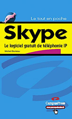 Skype: Le logiciel gratuit de téléphonie IP