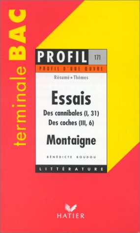Profil d'une oeuvre : Essais (1580-1588), Montaigne : Des cannibales, Des coches