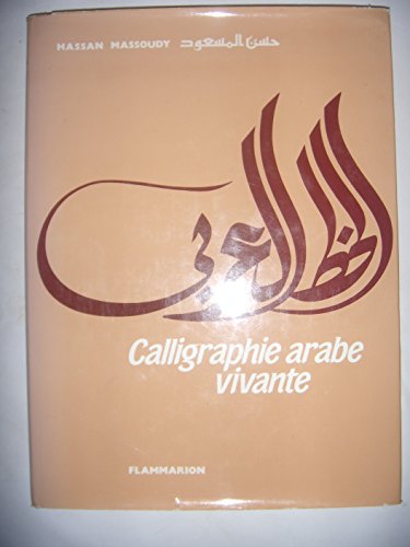 Calligraphie arabe vivante (La)