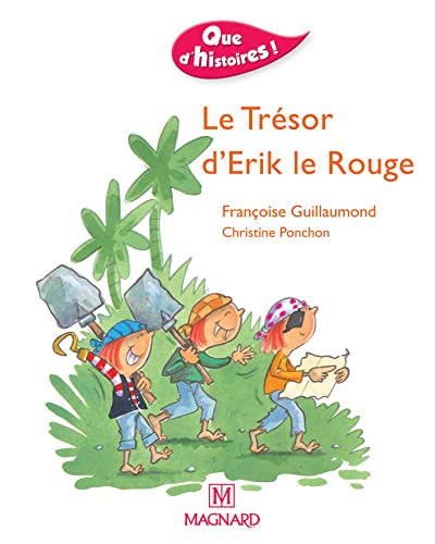 Que d'histoires ! CP - Série 1 (2001) - Période 4 : album Le Trésor d'Erik Le Rouge