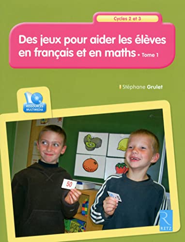 Des jeux pour aider les élèves en français et en maths Cycles 2 et 3