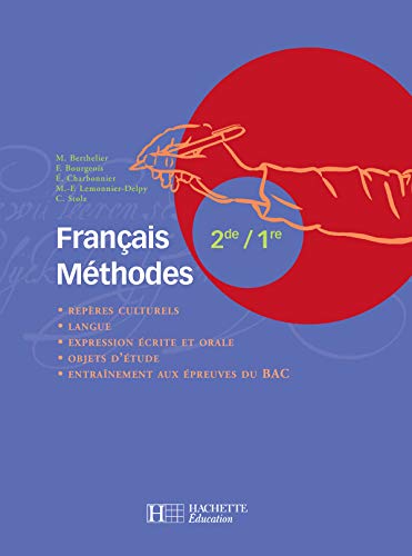 Français Méthodes 2de / 1re - Livre de l'élève - Edition 2004