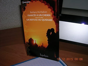 Fiancée à un cheikh / Un refuge au Quishari