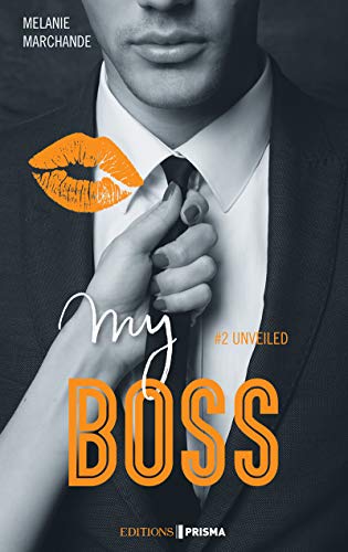 My boss - tome 2 Unveiled