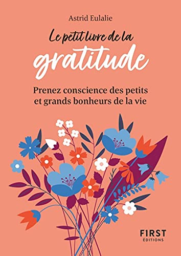 Le Petit Livre de la gratitude : Prendre conscience des petits et grands bonheurs de la vie