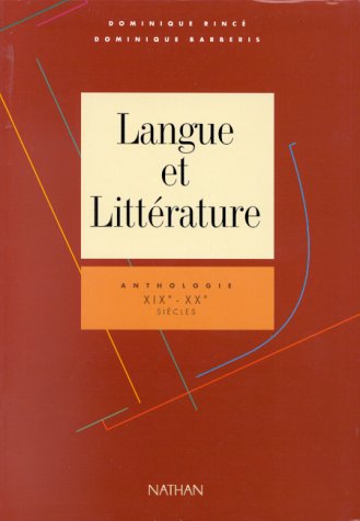 Langue et littérature, tome 3. Anthologie XIXe et XXe siècles