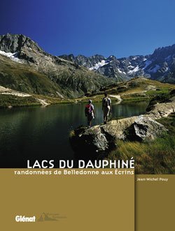 Lacs du Dauphiné: Randonnées de Belledonne aux Écrins