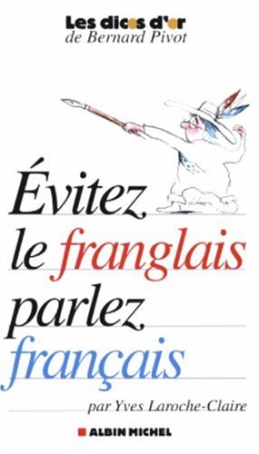 Évitez le franglais, parlez français