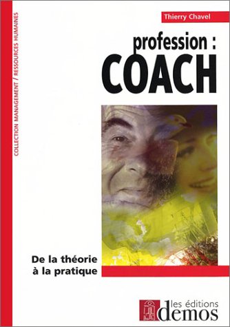 Profession coach : De la théorie à la pratique