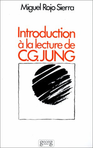 Introduction à la lecture de C.G. Jung: Exposé méthodique de la psychologie des complexes