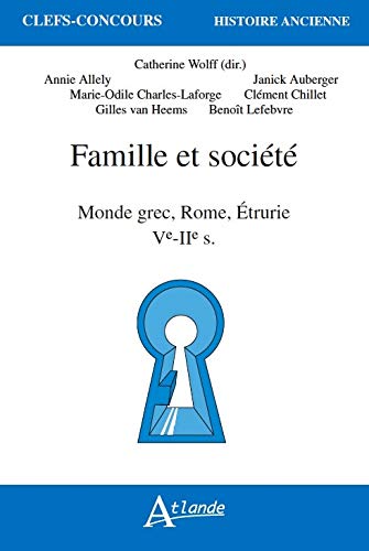Famille et société - Monde grec, Rome, Etrurie - Ve-IIe siècles