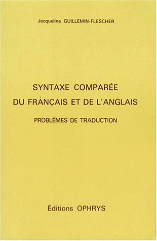 Syntaxe comparée du français et de l'anglais - problèmes de traduction
