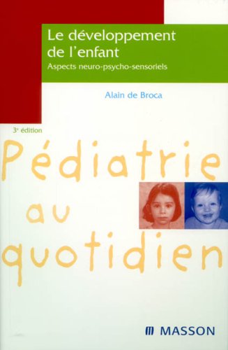 Le développement de l'enfant - Aspects neuro-psycho-sensoriels