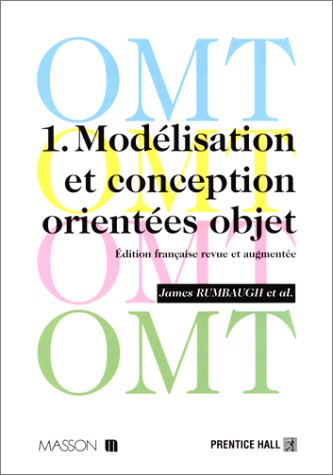 OMT, tome 1 : Modélisation et conception orientées objet