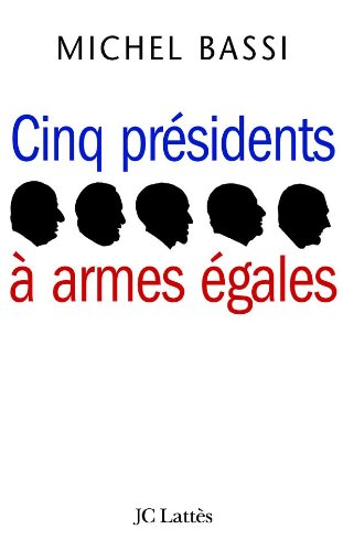 Cinq présidents à armes égales