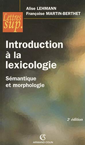 Introduction à la lexicologie: Sémantique et morphologie