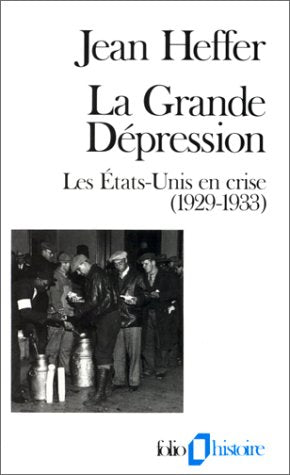 La Grande Dépression : les Etats-Unis en crise, 1929-1933