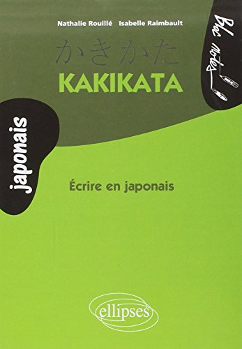 Kakikata : Ecrire en japonais
