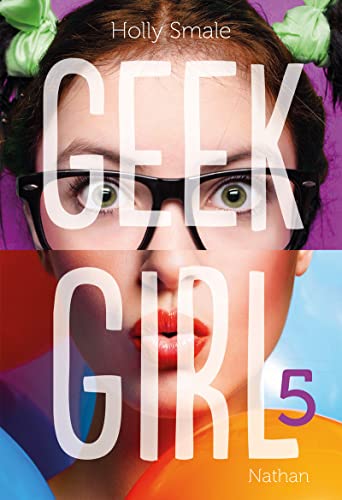 Geek Girl - Tome 5 (5)