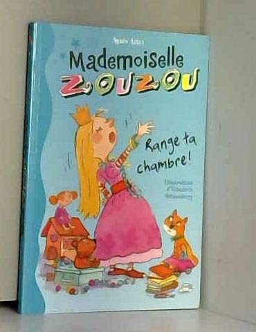 Mademoiselle Zouzou tome 1, range ta chambre