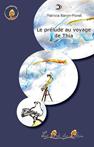 Le Prélude au voyage de Thia