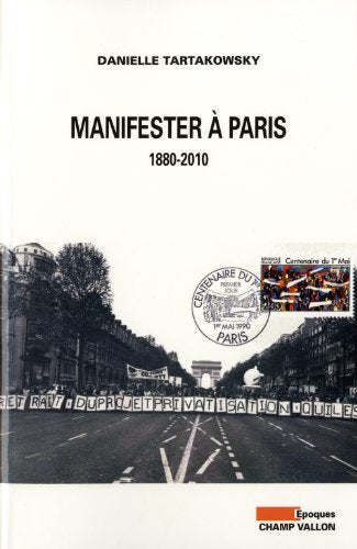 Manifester à Paris, 1880-2010