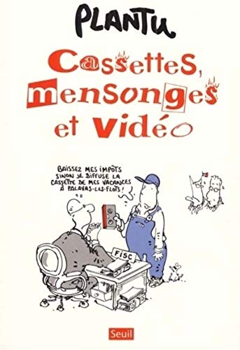 Cassettes, Mensonges et Vidéo