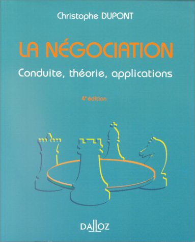 La Négociation. Conduite, théorie, applications - 4e éd.: Conduite, théorie, applications
