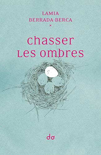 Chasser les ombres