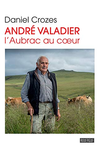 André Valadier: L'Aubrac au coeur