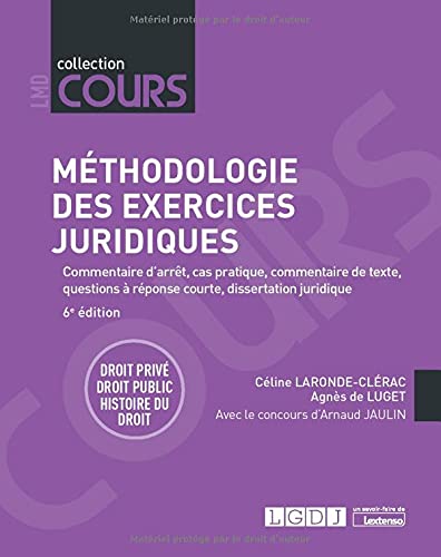 Méthodologie des exercices juridiques: Droit privé, droit public, histoire du droit (2021)