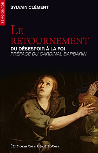 Le retournement, du désespoir à la foi