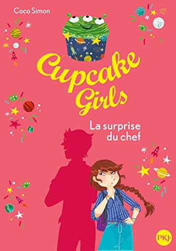Cupcake Girls - tome 17 : La surprise du chef (17)