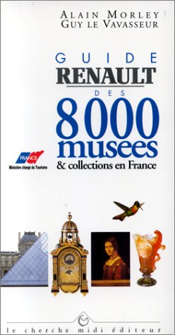 Guide Renault des 8000 musées et collections en Franc
