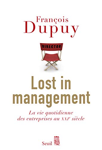 Lost in Management: La vie quotidienne des entreprises au XXIe siècle