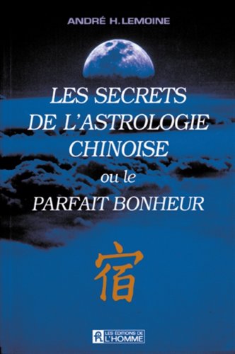 Secrets De L Astrologie Chinoise