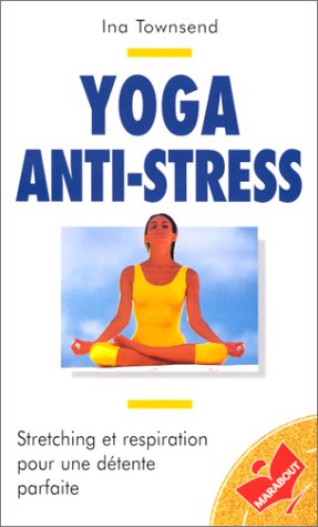 Yoga anti-stress: Stretching et respiration pour une détente parfaite