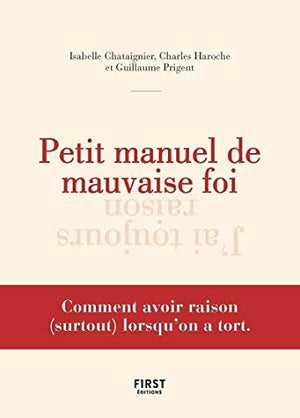 Petit manuel de mauvaise foi