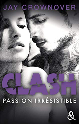 Clash T4 : Passion irrésistible: le dernier tome du spin-off de Marked Men